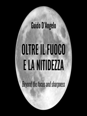 cover image of Oltre il fuoco e la nitidezza